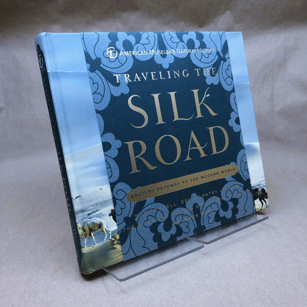 Traveling the Silk Road: Ancient Pathway to the Modern World