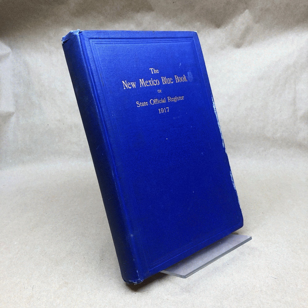 The New Mexico Blue Book or State Official Register 1917