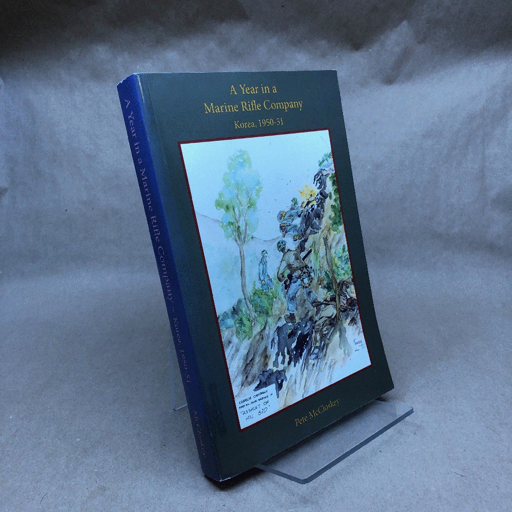 A Year in a Marine Reifle Company Korea -1950-51 -- Assault on Hill 610