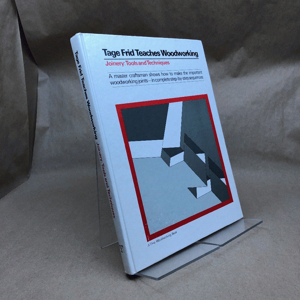 Tage Frid Teaches Woodworking: Book 1, Joinery