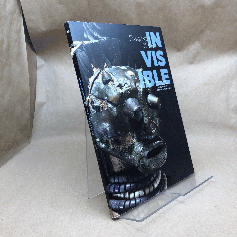 Fragments of the Invisible: The Ren and Odette Delenne Collection of Congo Sculpture