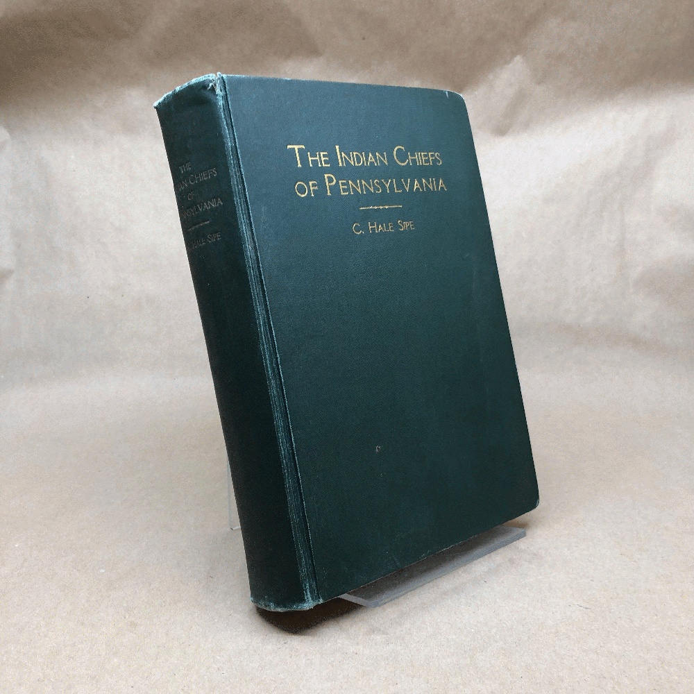 The Indian Chiefs of Pennsylvania (First Edition, 1927)