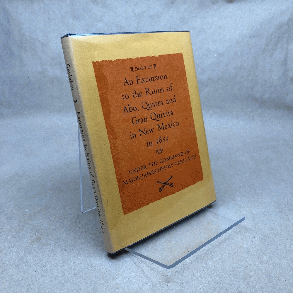 Diary of an Excursion to the Ruins of Abo, Quarra and Gran Quivira in New Mexico in 1853