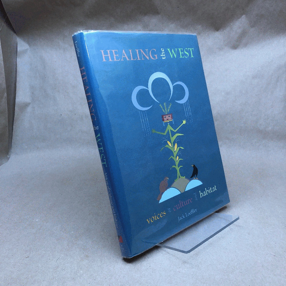 Healing the West: Voices of Culture and Habitat: Voices of Culture and Habitat