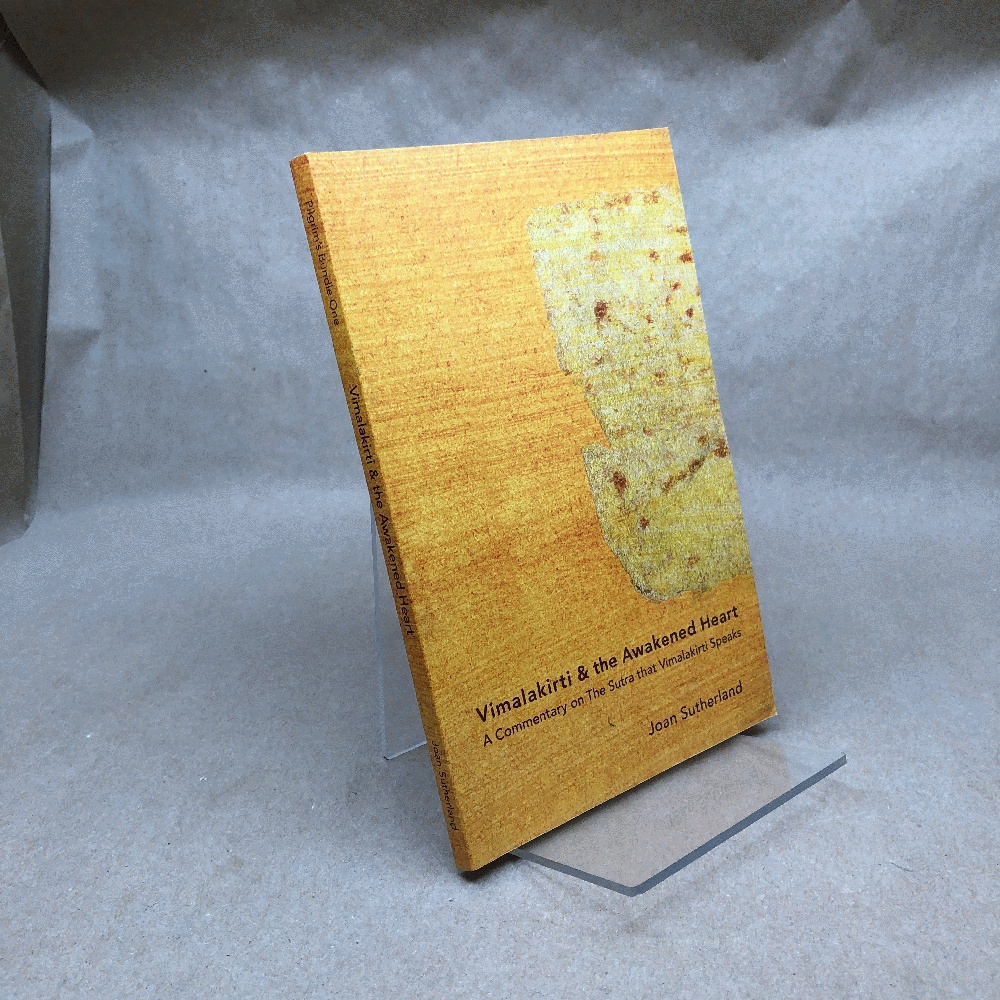 Vimalakirti & the Awakened Heart: A Commentary on The Sutra that Vimalakirti Speaks (Pilgrim's Bundle)
