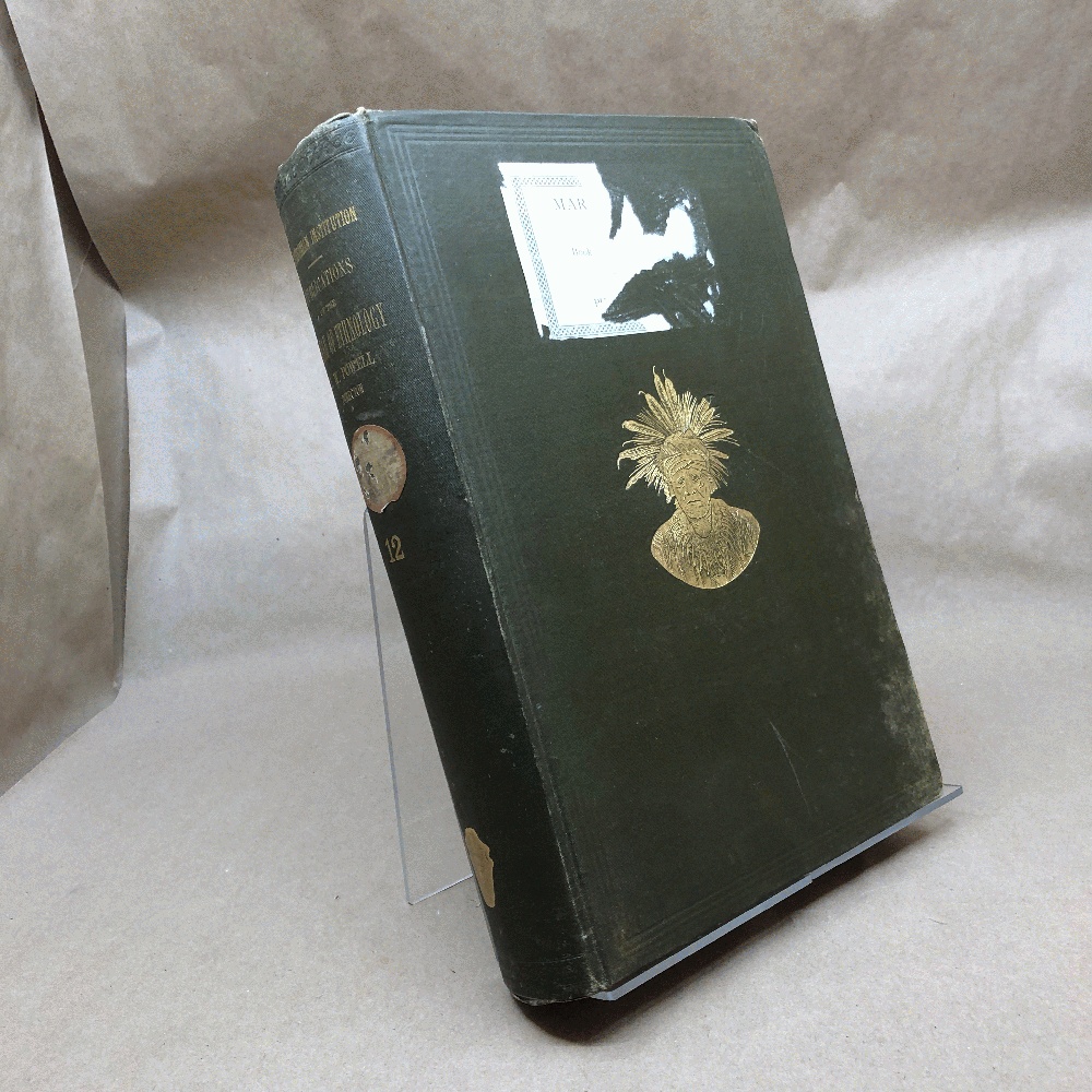 TWELFTH ANNUAL REPORT Of The BUREAU Of ETHNOLOGY To The SECRETARY Of The SMITHSONIAN INSTITUTION 1890 - '91.