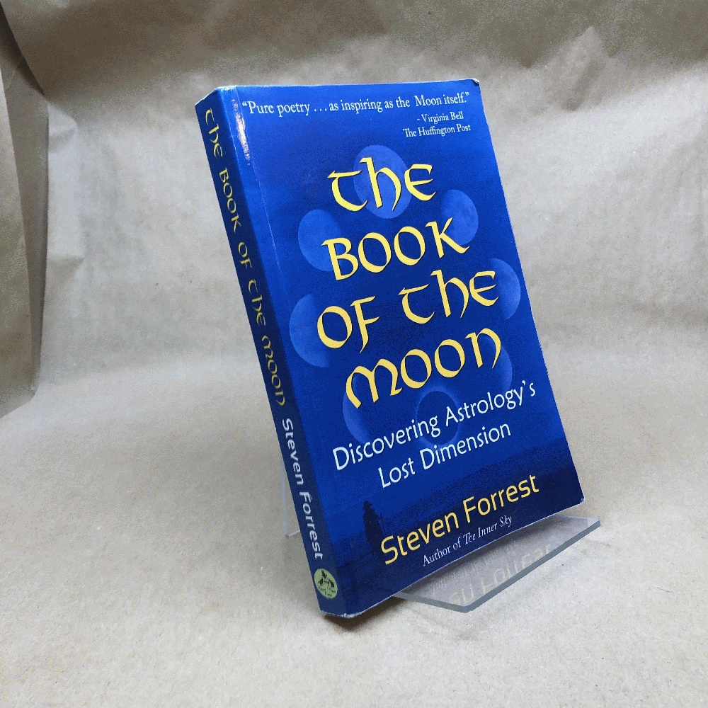 Image for The Book of the Moon: Discovering Astrology's Lost Dimension The Book of the Moon: Discovering Astrology's Lost Dimension