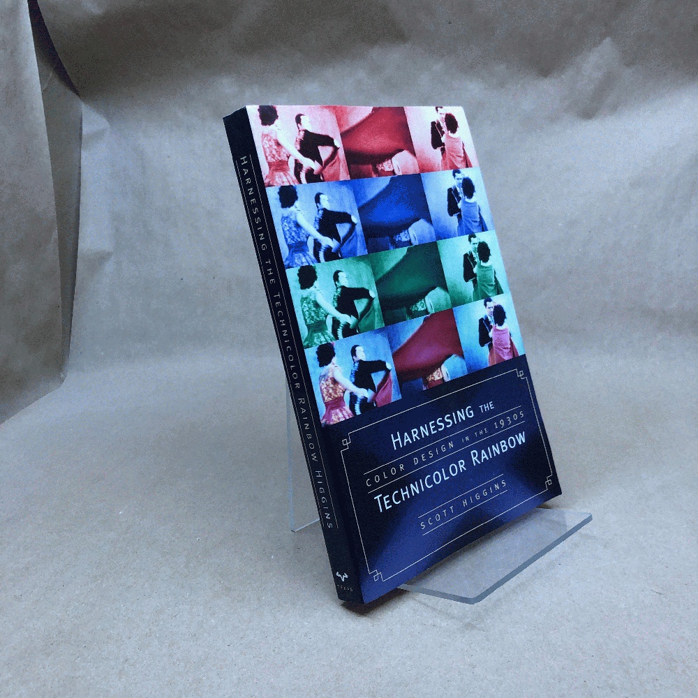 Image for Harnessing the Technicolor Rainbow: Color Design in the 1930s Harnessing the Technicolor Rainbow: Color Design in the 1930s