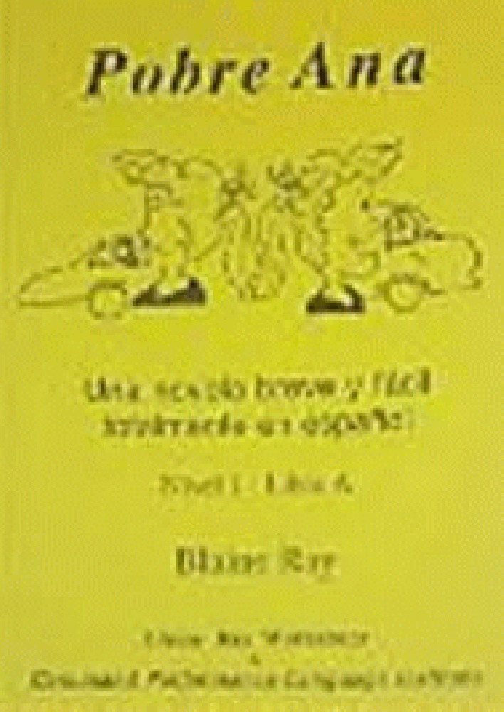 Pobre Ana: Una Novela Breve y Facil Totalmente en Espanol (Nivel 1 - Libro A) (Spanish Edition)