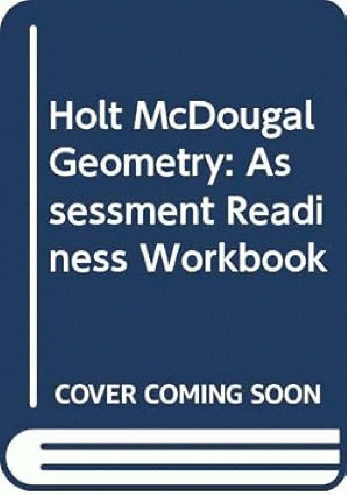 Assessment Readiness Workbook (Holt McDougal Geometry)