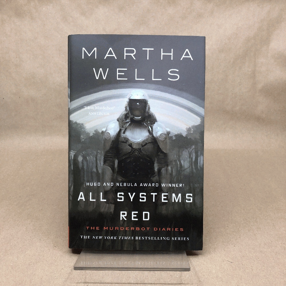 All Systems Red: The Murderbot Diaries (The Murderbot Diaries, 1)
