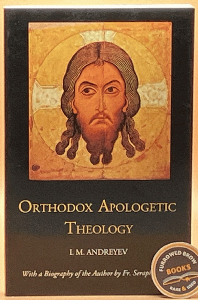 Rare - Andreyev Orthodox Apologetic Theology - Seraphim Rose