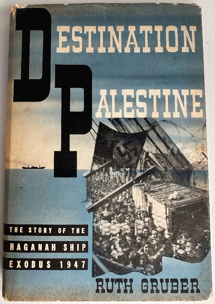 Destination Palestine, The Story of the Haganah Ship Exodus 1947