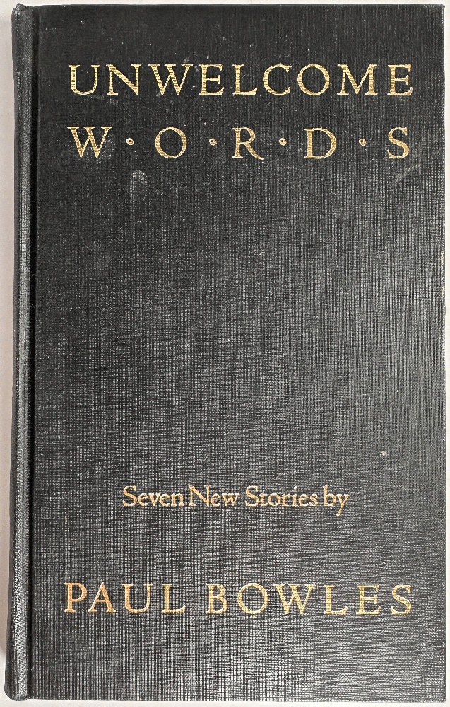 Unwelcome Words, Seven Stories by Paul Bowles