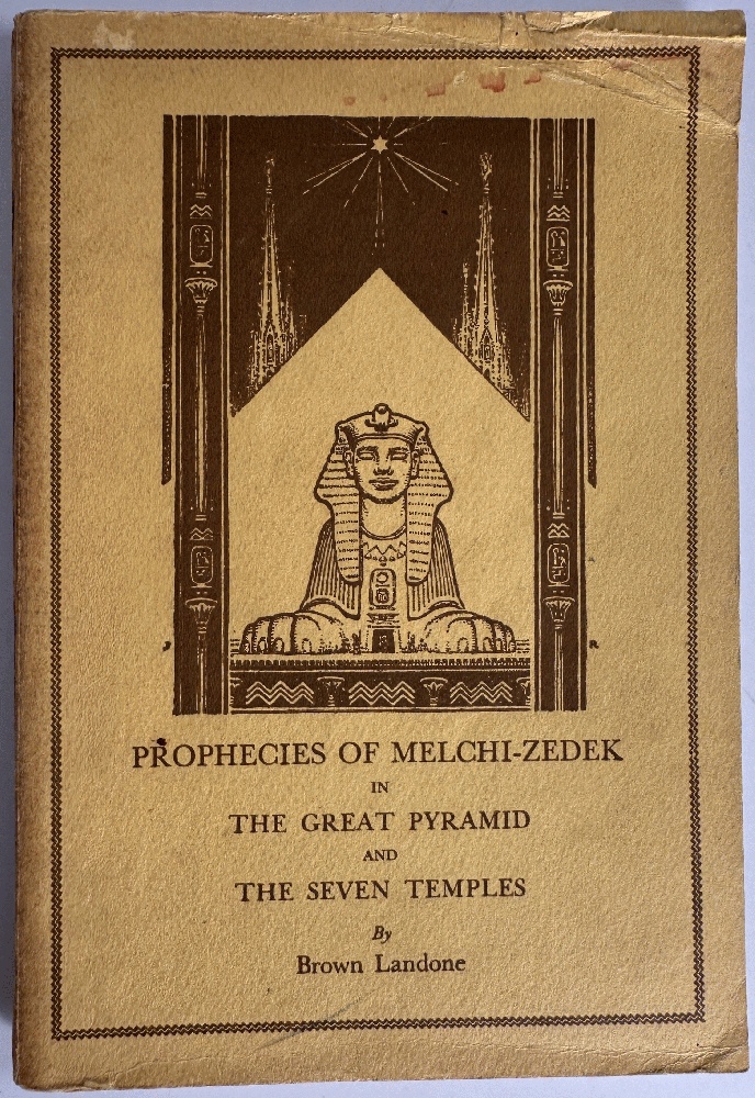 Image for Prophecies of Melchi-Zedek in the Great Pyramid and the Seven Temples Prophecies of Melchi-Zedek in the Great Pyramid and the Seven Temples