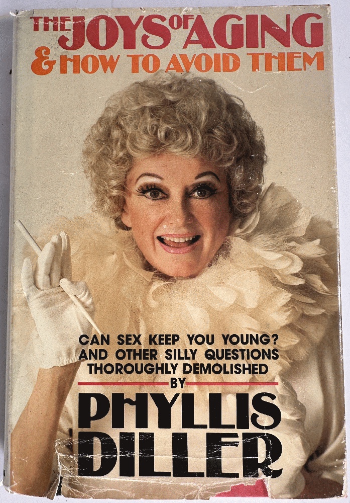 Image for The Joys of Aging and How to Avoid Them by Phyllis Diller (Signed 1st Ed) The Joys of Aging and How to Avoid Them by Phyllis Diller (Signed 1st Ed)