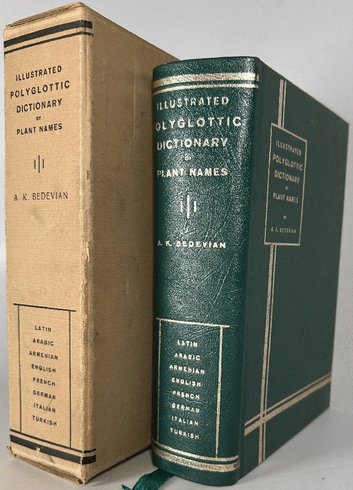 Illustrated Polyglottic Dictionary of Plant Names in Latin, Arabic, Armenian, English, French, German, Italian and Turkish Languages: Including Economic, Medicinal, Poisonous and Ornamental Plants and Common Weeds