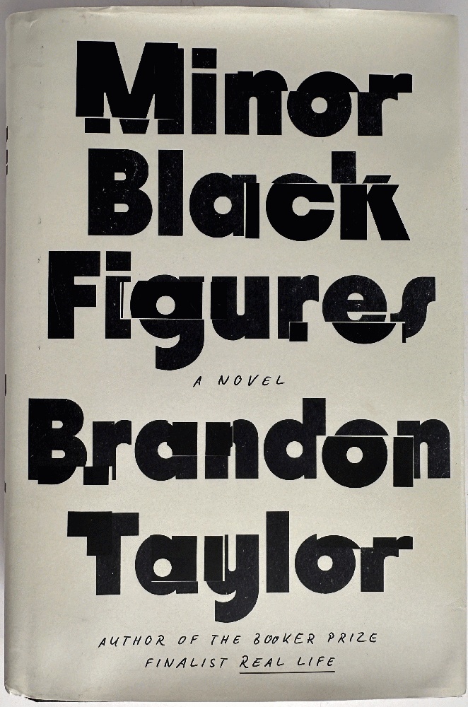 Image for Minor Black Figures: A Novel by Brandon Taylor Minor Black Figures: A Novel by Brandon Taylor
