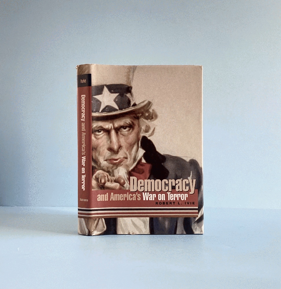 Democracy and America's War on Terror (Albma Rhetoric Cult & Soc Crit)