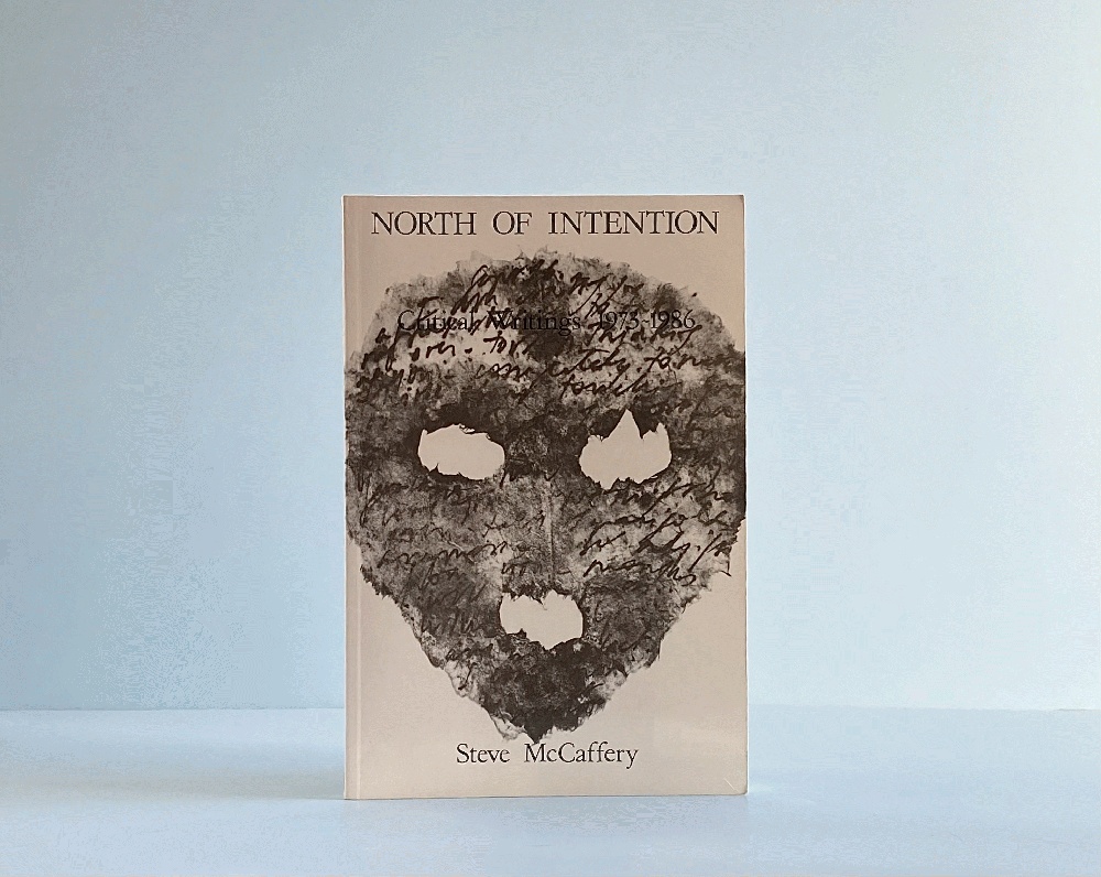 North of Intention : Critical Writings, 1973-1986