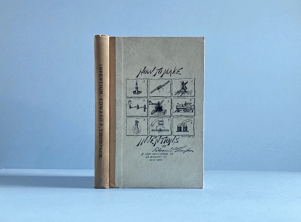How to Make Inventions, or, Inventing as a Science and an Art: a Practical Guide for Inventors.
