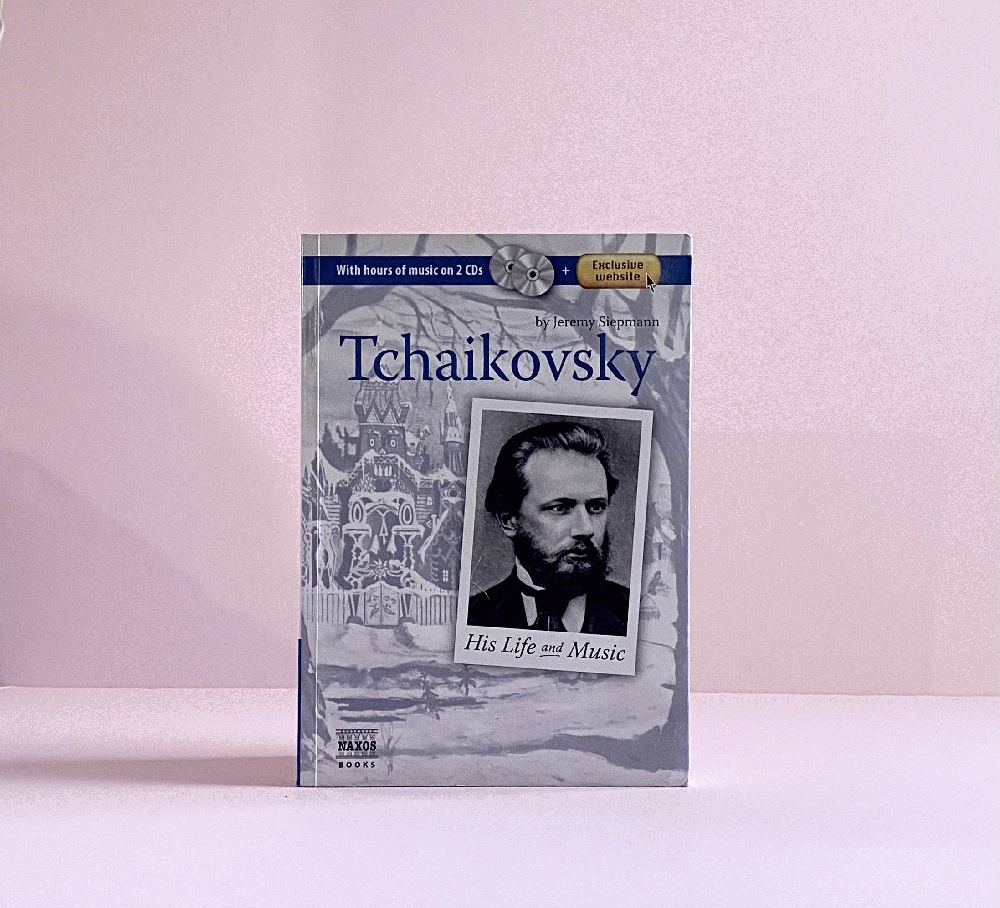 Tchaikovsky: His Life & Music