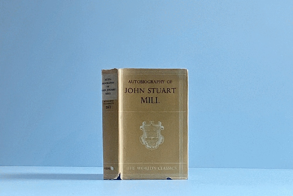 The Autobiography of John Stuart Mill The World Classics No 262