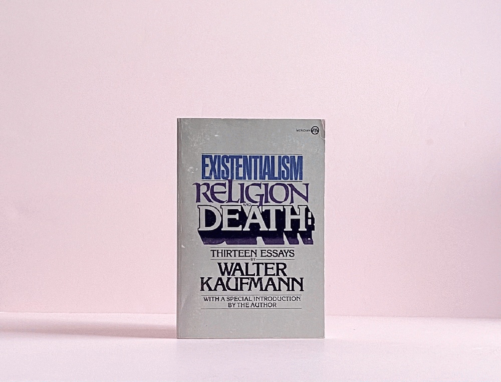 Existentialism, Religion, and Death (Meridian) by Walter Kaufmann (1976-10-01)