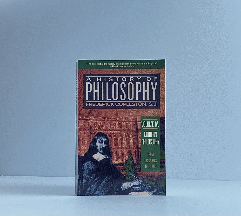 Modern Philosophy: From Descartes to Leibnitz (A History of Philosophy, Vol. 4)