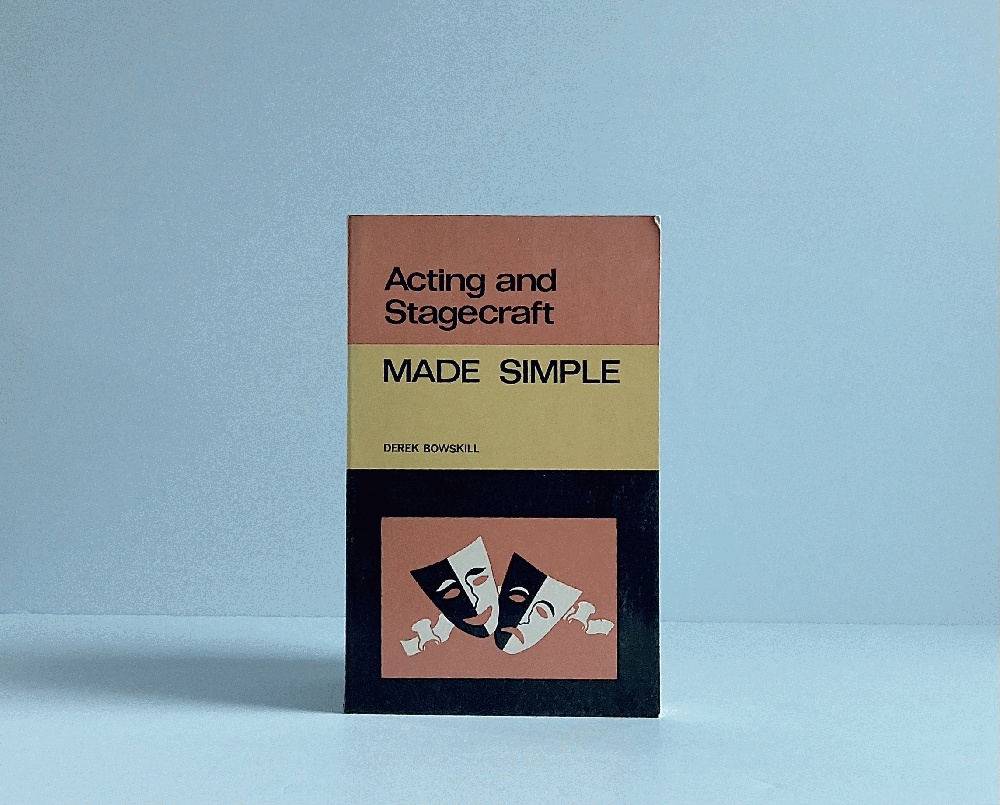 Acting and Stagecraft Made Simple