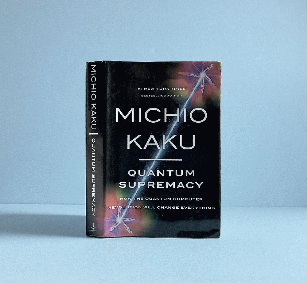 Quantum Supremacy: How the Quantum Computer Revolution Will Change Everything