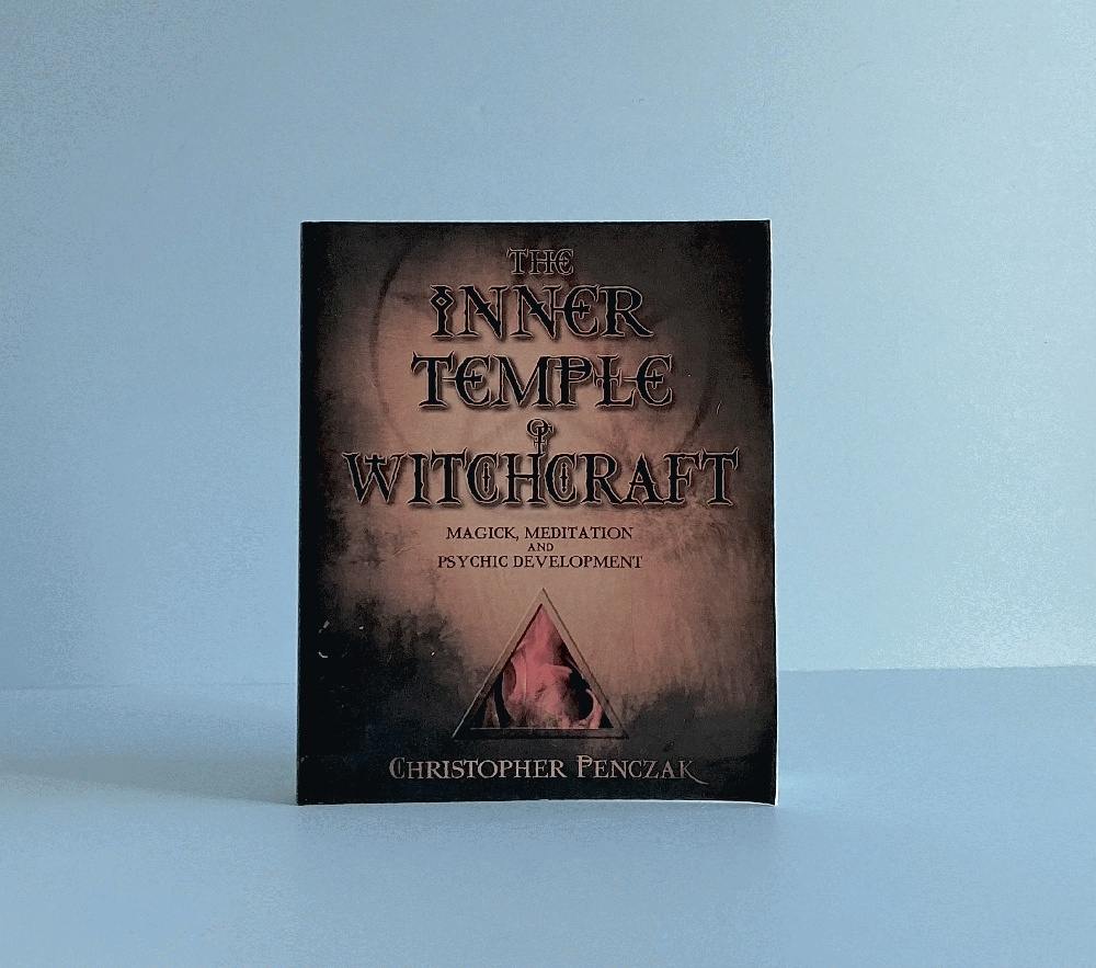 The Inner Temple of Witchcraft: Magick, Meditation and Psychic Development (Christopher Penczak's Temple of Witchcraft Series, 1)
