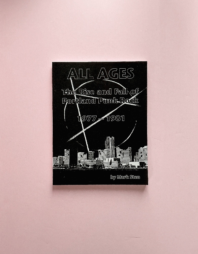 All Ages: The Rise and Fall of Portland Punk Rock