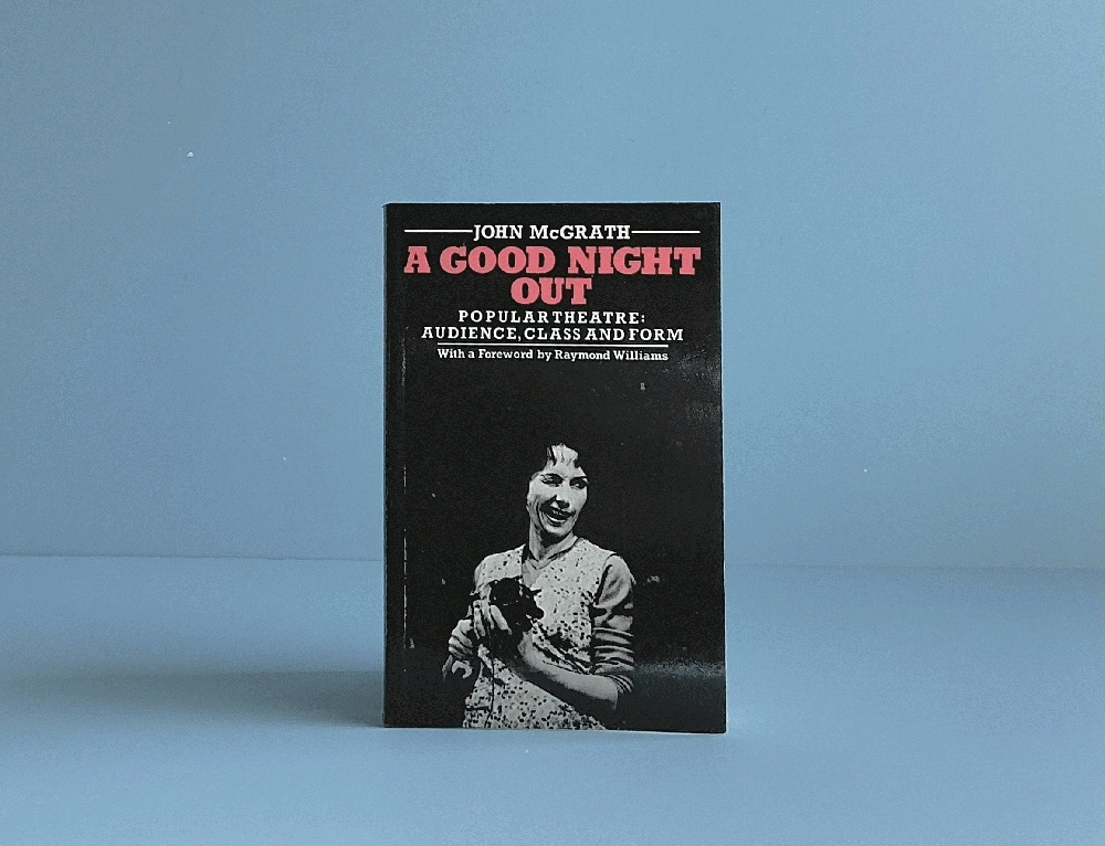 Good Night Out-Popular Theatre; Audience, Class and Form