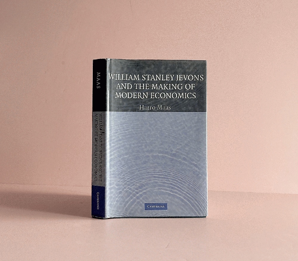 William Stanley Jevons and the Making of Modern Economics (Historical Perspectives on Modern Economics)