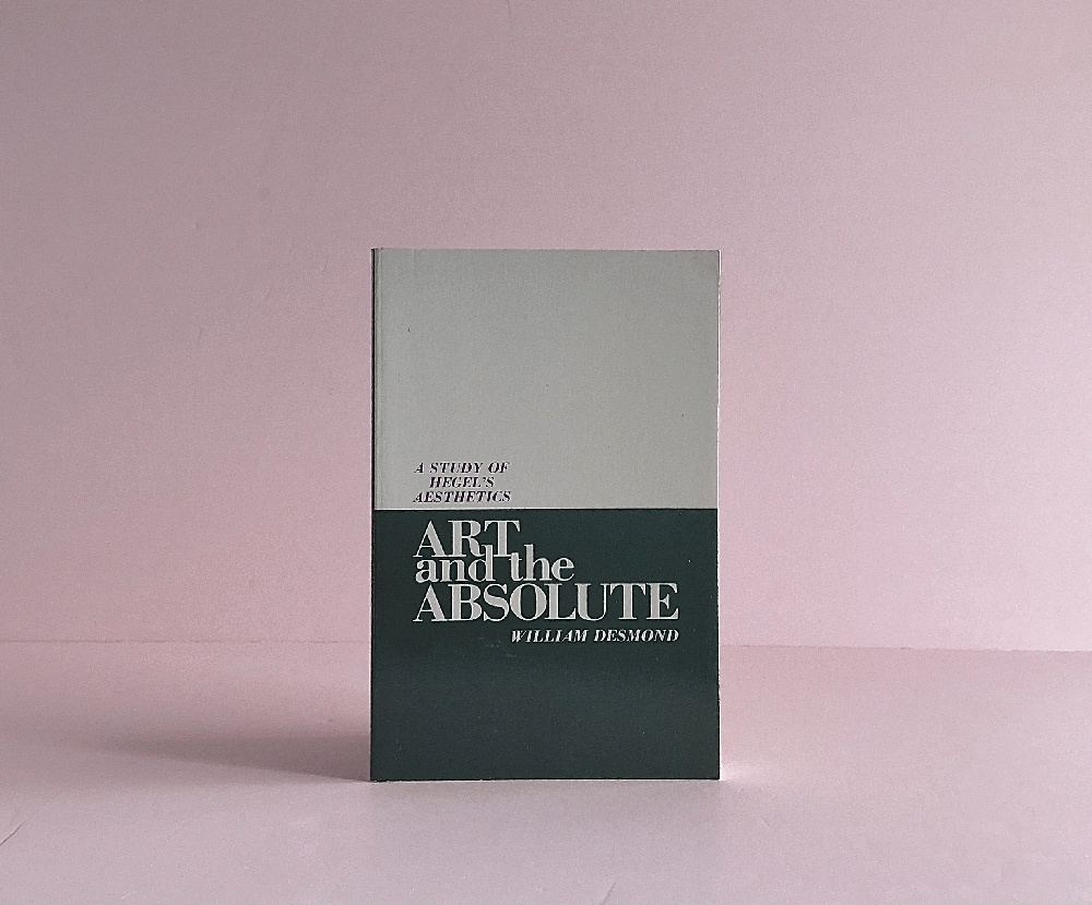 Art and the Absolute: A Study of Hegel's Aesthetics (SUNY Series in Hegelian Studies)