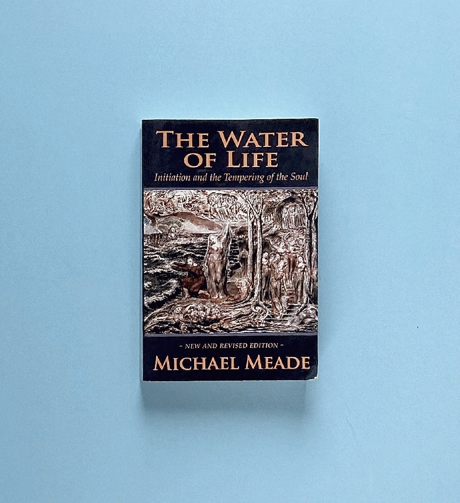 The Water of Life: Initiation and the Tempering of the Soul