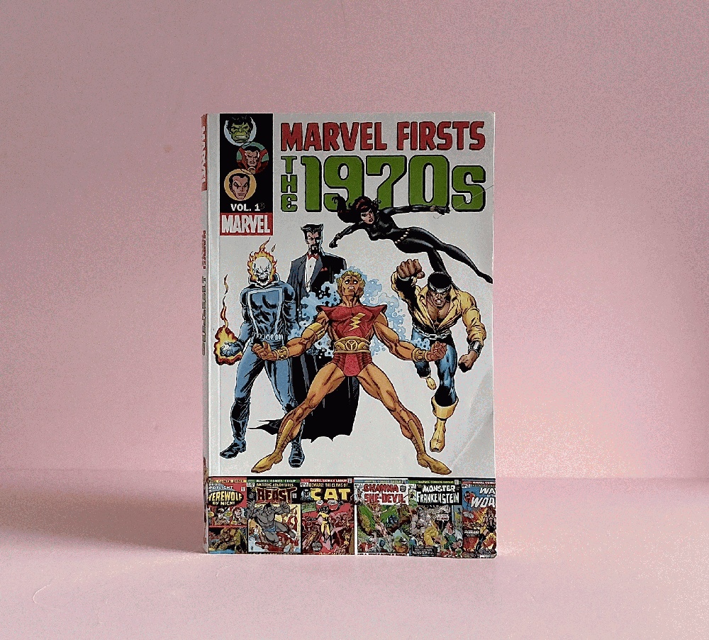 Image for Marvel Firsts: the 1970s vol. 1 Marvel Firsts: the 1970s vol. 1