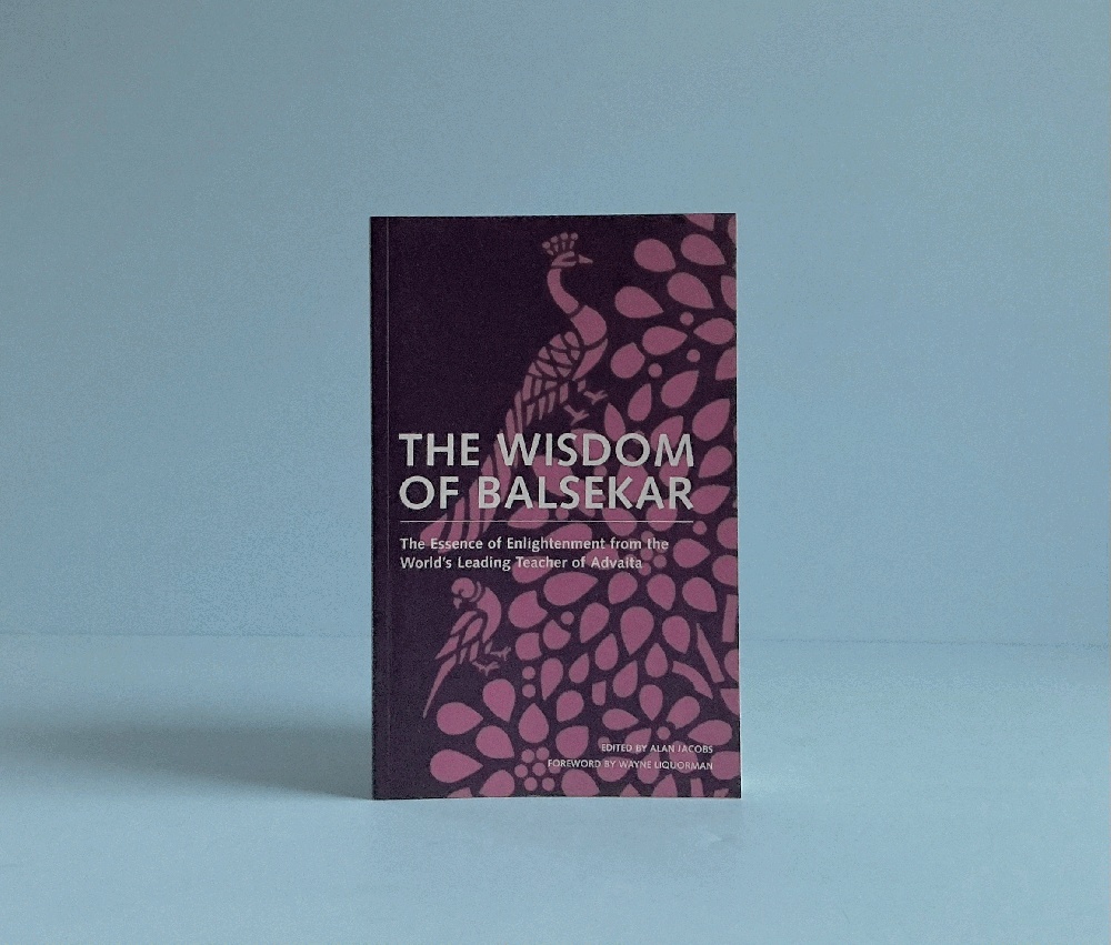 The Wisdom of Balsekar: The Essence of Enlightenment from the World's Leading Teacher of Advaita: The Concept of Nonduality