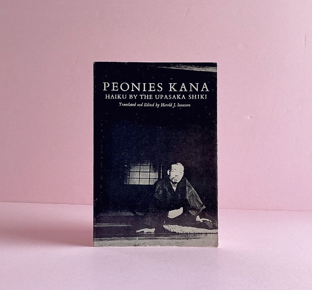 Peonies Kana: Haiku By the Upasaka Shiki