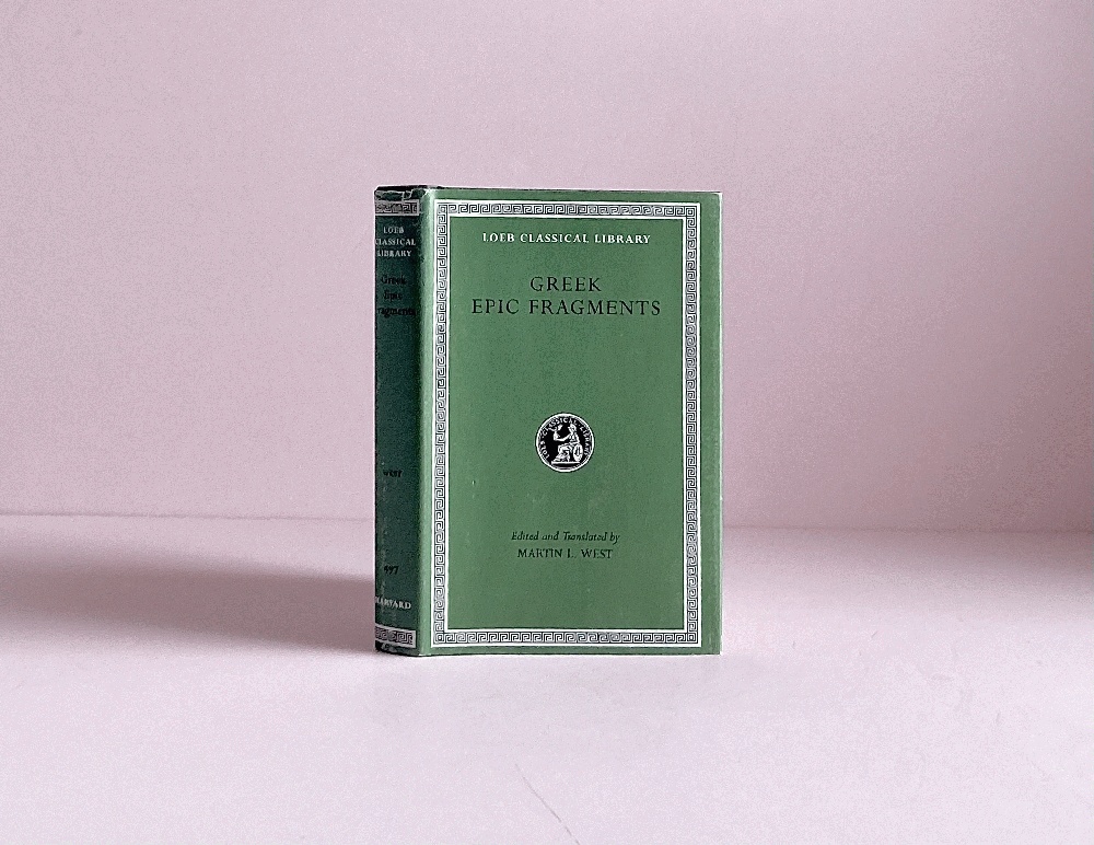 Greek Epic Fragments: From the Seventh to the Fifth Centuries BC (Loeb Classical Library No. 497)
