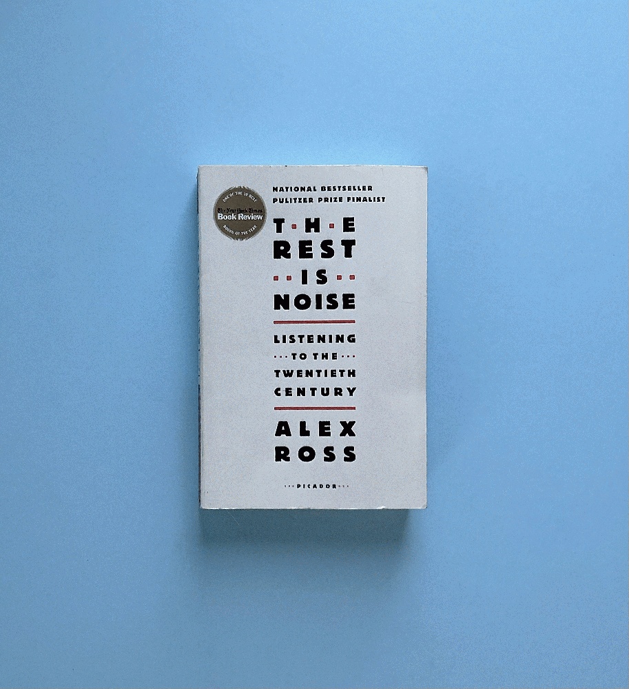 The Rest Is Noise: Listening to the Twentieth Century