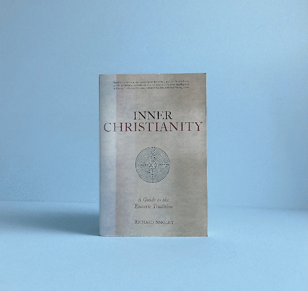 Inner Christianity: A Guide to the Esoteric Tradition