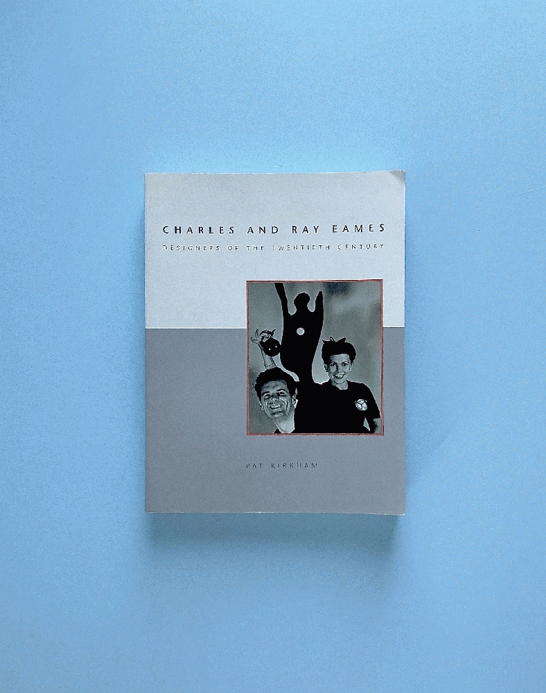 Charles and Ray Eames: Designers of the Twentieth Century