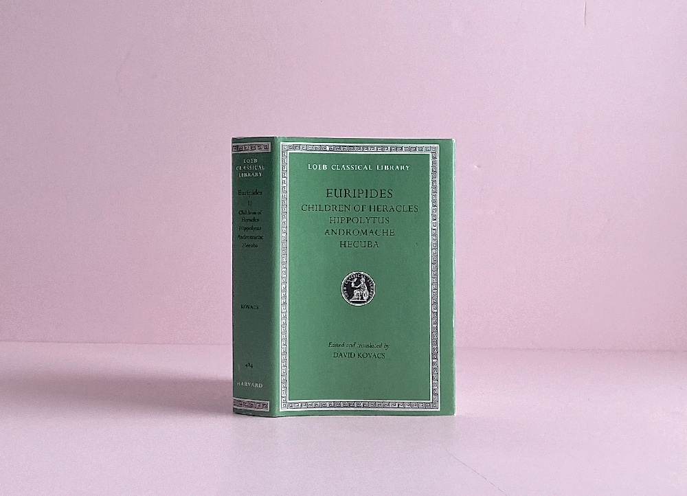 Euripides: Children of Heracles. Hippolytus. Andromache. Hecuba (Loeb Classical Library No. 484)