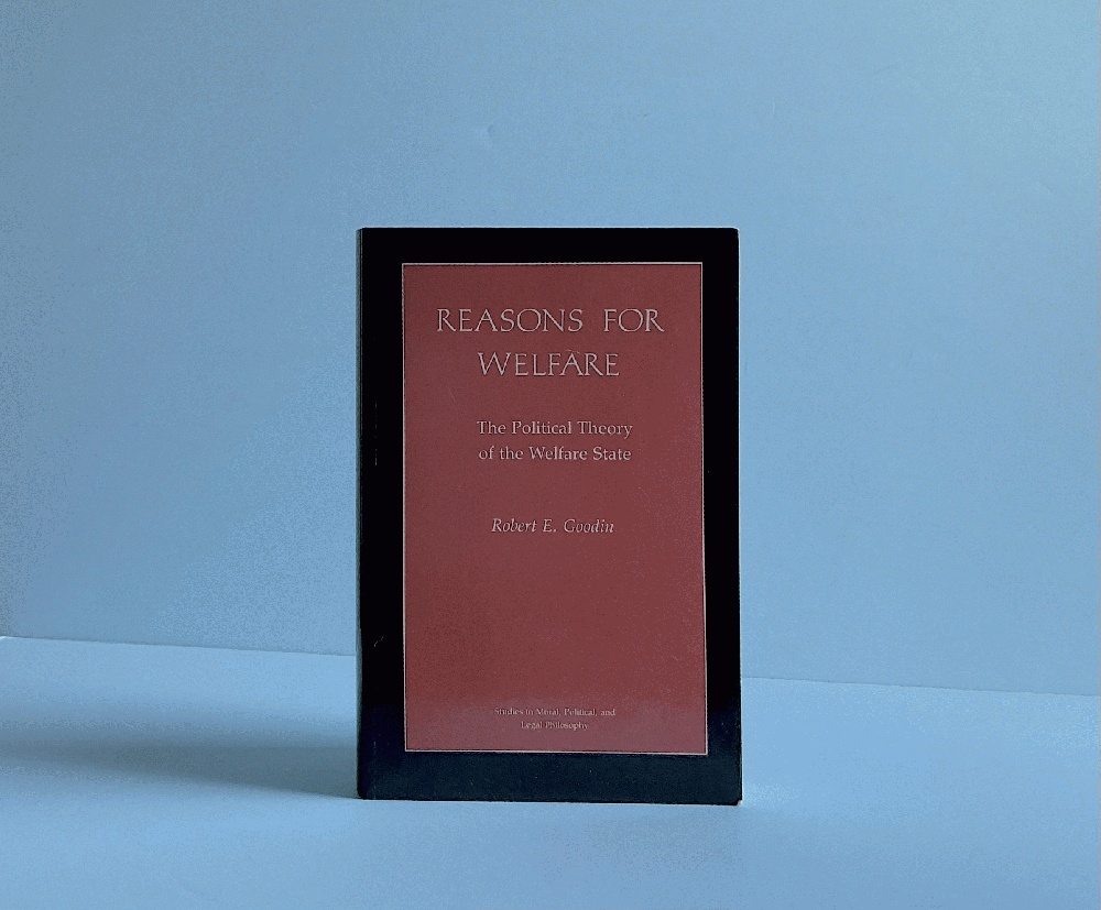 Reasons for Welfare: The Political Theory of the Welfare State (Studies in Moral, Political, and Legal Philosophy)
