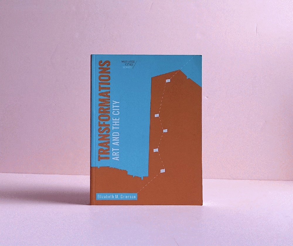 Transformations: Art and the City (Mediated Cities)