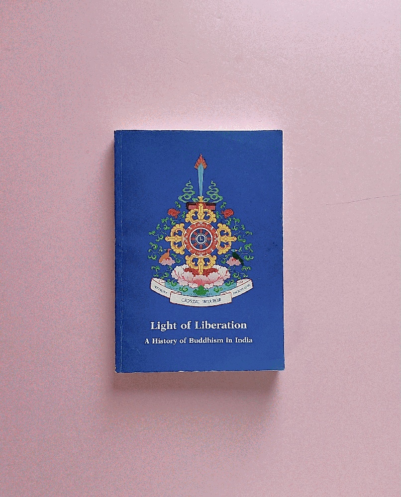 Light of Liberation: A History of Buddhism in India (Crystal Mirror Series, Vol. 8)