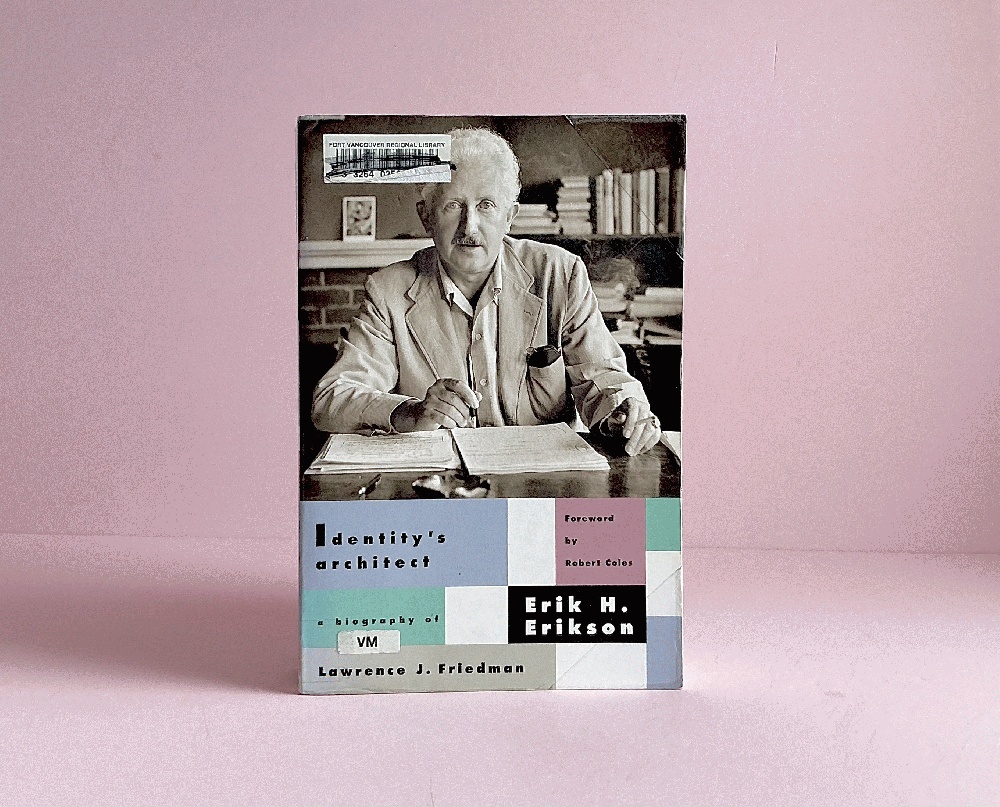 Identity's Architect: A Biography of Erik H. Erikson