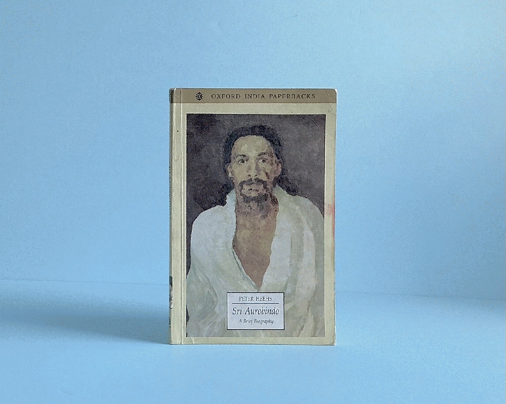 Sri Aurobindo: A Brief Biography (Oxford Paperbacks)